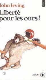 Liberte Pour Les Ours (French Edition)