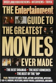 The Entertainment weekly Guide to the greatest movies ever made