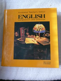 English Composition and Grammar Second Course Annotated Teacher's Edition