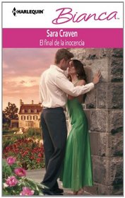 El Final De La Inocencia: (The End of Innocence) (Bianca) (Spanish Edition)