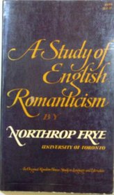 A Study of English Romanticism.