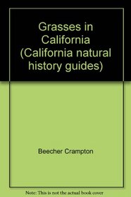 Grasses in California (California natural history guides)