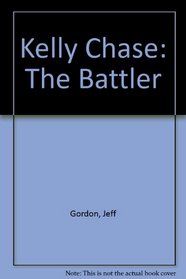 Kelly Chase: The Battler