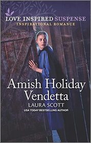 Amish Holiday Vendetta (Love Inspired Suspense, No 1000)