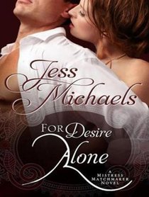For Desire Alone (Mistress Matchmaker)