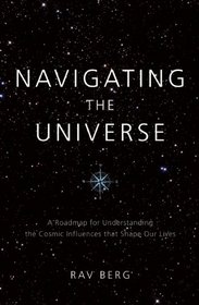 Navigating the Universe: A roadmap for understanding the cosmic influences that shape our lives