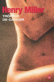 Tropico de Cancer (Tropic of Cancer ) (Spanish Edition) (Narrativa (Punto de Lectura))