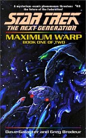 Maximum Warp (Maximum Warp, Bk 1) (Star Trek: Next Generation, No 62)