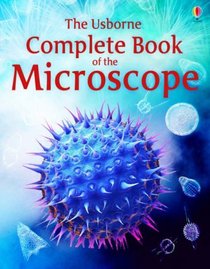 Complete Book of the Microscope (Internet Linked)