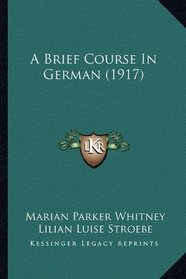 A Brief Course In German (1917)