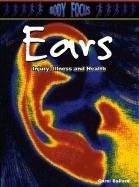 Ears: Injury, Illness and Health (Body Focus.)