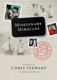 Missionary Miracles: Stories and Letters from the Field