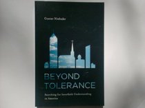Beyond Tolerance: Searching for Interfaith Understanding in America