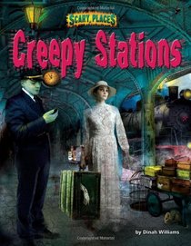 Creepy Stations (Scary Places)