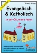 Evangelisch und Katholisch - In der kumene leben