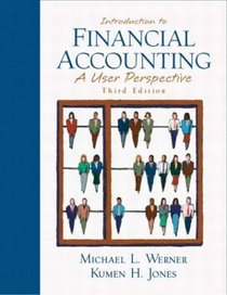 Introduction to Financial  Accounting: A User Perspective, Third Edition