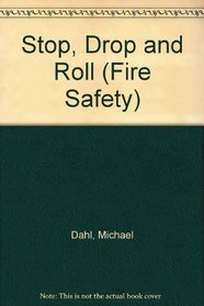 Stop, Drop and Roll (Fire Safety)