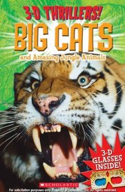 Big Cats And Ferocious Jungle Animals (3-D Thrillers)