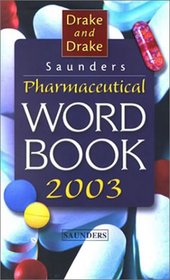 Pharmaceutical Word Book 2003 (Saunders Pharmaceutical Word Book)