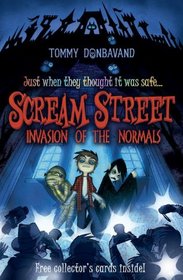 Scream Street: Invasion of the Normals (Book #7)