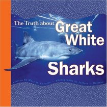 The Truth About Great White Sharks