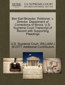 Ben Earl Browder, Petitioner, v. Director, Department of Corrections of Illinois. U.S. Supreme Court Transcript of Record with Supporting Pleadings