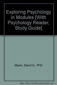 Exploring Psychology in Modules (paper), Studyguide, Visual Concept Review &Scientific American Reader for Myers