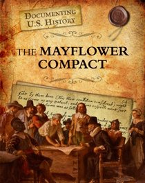 The Mayflower Compact (Documenting U.S. History)