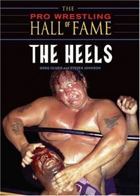 The Pro Wrestling Hall of Fame: The Heels (Pro Wrestling Hall of Fame series)