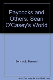 Paycocks and Others: Sean O'Casey's World