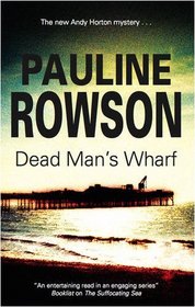 Dead Man's Wharf: An Andy Horton Marine Mystery (Detective Inspector Andy Horton)