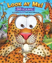 Look at Me! / Mirame : An English / Spanish Book About Differences (Googly Eyes)