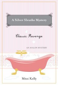 Classic Revenge (A Silver Sleuths Mystery)