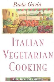 Italian Vegetarian Cooking, New, Revised, and Expanded Edition