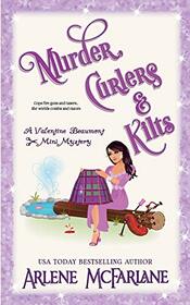 Murder, Curlers, and Kilts (Valentine Beaumont, Bk 5)