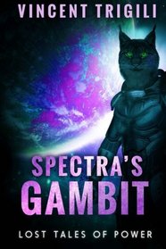 Spectra's Gambit (Lost Tales of Power) (Volume 6)