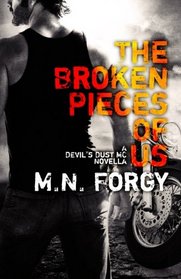 The Broken Pieces Of Us: A Devil's Dust Novella (The Devil's Dust)