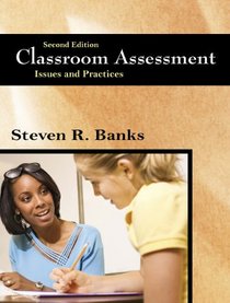 Classroom Assessment: Issues and Practices