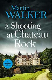 Shooting at Chateau Rock (Bruno, Chief of Police, Bk 13)