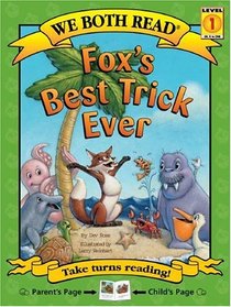 Fox's Best Trick Ever (We Both Read, Level 1)