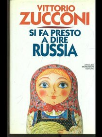 Si fa presto a dire Russia (Frecce) (Italian Edition)