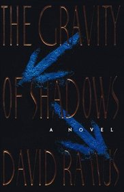 The Gravity of Shadows: A Novel