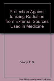Protection Against Ionizing Radiation from External Sources (Pergamon General Psychology Series)