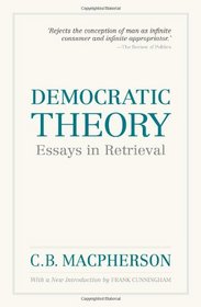 Democratic Theory: Essays in Retrieval (Wynford Project)