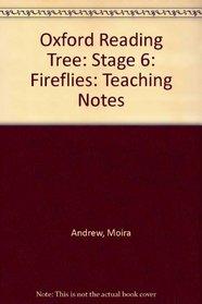 Oxford Reading Tree: Stage 6: Fireflies: Teaching Notes