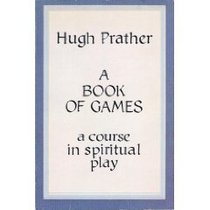 A Book of Games : A Course in Spiritual Play (Dolphin Book)