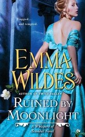 Ruined By Moonlight (Whispers of Scandal, Bk 1)