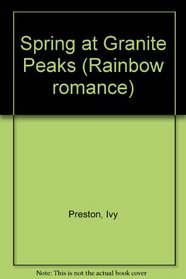 Spring at Granite Peaks (Rainbow romance)