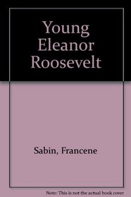 Young Eleanor Roosevelt (Easy Biographies)