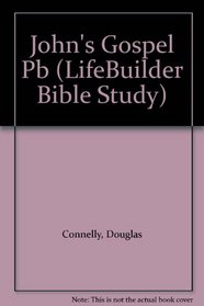 John's Gospel (LifeBuilder Bible Study)
